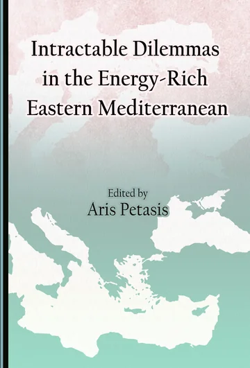 Cover of Intractable Dilemmas in the Energy-Rich Eastern Mediterranean